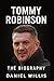Tommy Robinson: The Biography