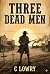 Three Dead Men