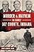 Murder & Mayhem in Early Jay County, Indiana