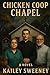 The Chicken Coop Chapel: A ...