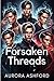 Forsaken Threads