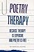 Poetry Therapy by Marisol Keane