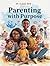 Parenting With Purpose