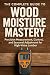 The Complete Guide to Wood ...