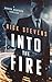 Into The Fire by Nick  Stevens