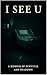 I See U: A Memoir of Surviv...