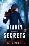 Deadly Secrets by Penny Zeller Deadly Secrets by Penny Zeller