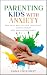 Parenting Kids with Anxiety...