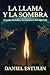 LA LLAMA Y LA SOMBRA: El po...