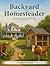 Backyard Homesteader: From ...