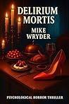 Delirium Mortis: Psychological Horror Thriller