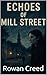 ECHOES OF MILL STREET
