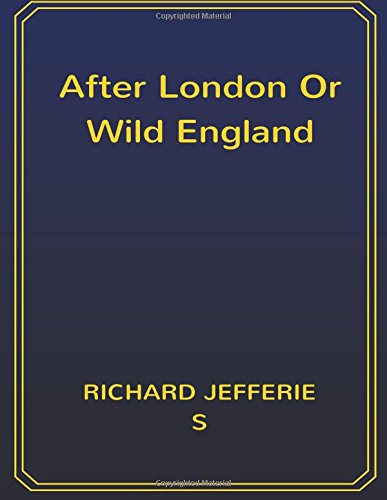 After London Or Wild England: 8.5 x 11