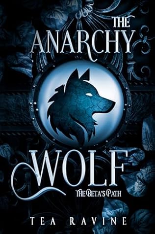 The Anarchy Wolf: The Beta's Path