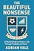 The Beautiful Nonsense: A P...