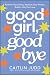 Good Girl, Goodbye: Rewrite...