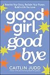 Good Girl, Goodby...