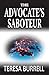 The Advocate's Saboteur: Legal Suspense Murder Mystery (The Advocate Series Book 19)