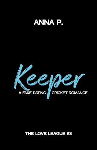Keeper: A Fake Dating Cricket Romance (Kindle Edition)