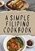 A Simple Filipino Cookbook by Pinoy Cookbooks