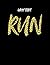 Run: First Legacy (RUN: UNI...