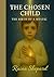 The Chosen Child: The Birth...