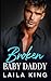 Broken Baby Daddy: An Off-Limits Enemies to Lovers Romance