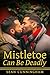 Mistletoe Can Be Deadly by Sean Cunningham