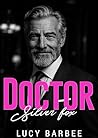 Doctor Silver Fox...