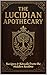 The Lucidian Apothecary by Serai Mirecourt