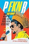 Book cover for P FKN R: How Bad Bunny Became the Global Voice of Puerto Rican Resistance