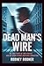 Dead Man's Wire: The True S...