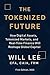 THE TOKENIZED FUTURE: How D...