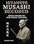 Miyamoto Musashi Decoded From Sword to Strategic Success by HAJIME NITEN