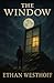The Window: Poetic Prose an...