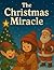 The Christmas Miracle: A He...