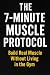 THE 7-MINUTE MUSCLE PROTOCO...