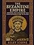 The Byzantine Empire: Emper...