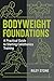 Bodyweight Foundations: A P...