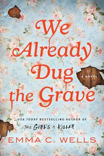 We Already Dug the Grave: A Novel (Paperback)