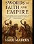 Swords of Faith and Empire by Hale Marcus