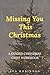 Missing You This Christmas:...