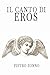 Il canto di Eros (Italian Edition)