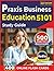 Unofficial Praxis Business Education 5101 Study Guide: 500 High-Yield Practice Questions with Step-By-Step Answer Rationales