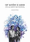 107 mitów o ADHD:...