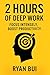 2 Hours of Deep Work: How t...