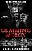 Claiming Mercy by Vivienne Shade
