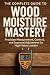 The Complete Guide to Wood ...