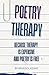 Poetry Therapy by Marisol Keane