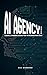 AI AGENCY IN A BOX: Launch,...
